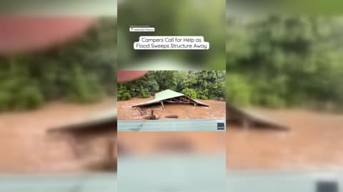 'Help Us': Stranded Campers Watch From Roof as Nearby Structure Collapses