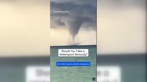 Are Waterspouts Dangerous?